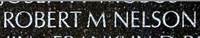 Engraved name on The Wall of Captain Robert Melvin Nelson, U.S. Army